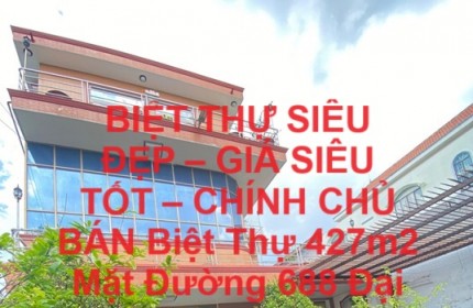 BIỆT THỰ SIÊU ĐẸP – GIÁ SIÊU TỐT – CHÍNH CHỦ BÁN Biệt Thự 427m2 Mặt Đường Đại Lộ Bình Dương.